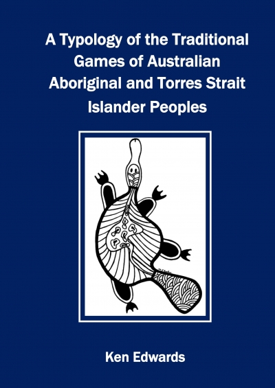 A Typology of the Traditional Games of Australian Aboriginal and Torres Strait Island Peoples (Free Download)