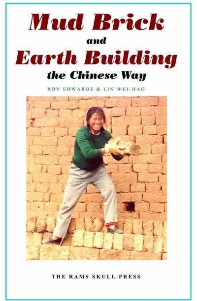 Mud Brick and Earth Building the Chinese Way