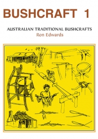 Bushcraft 1 - Australian Traditional Bushcrafts