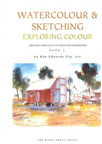 Watercolour and Sketching Book 2 Exploring Colour